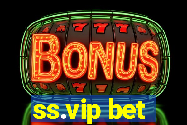 ss.vip bet